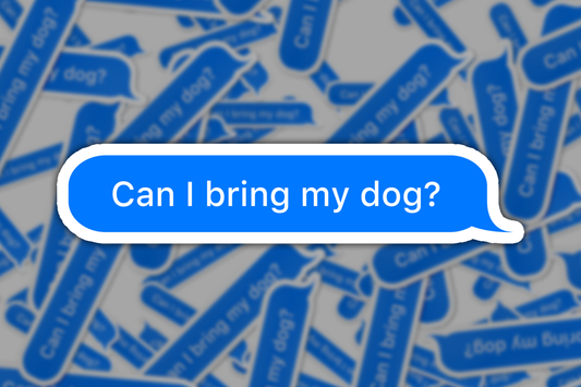 Can I Bring My Dog Message Meme Sticker