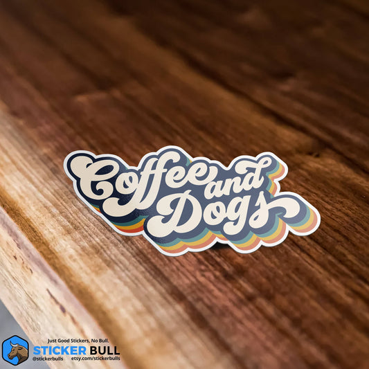 Coffee and Dogs Sticker, Funny Coffee Sticker Meme Sticker, Dog Mom StickerWaterproof Vinyl Sticker for Car, Laptop, Phone, Water Bottle