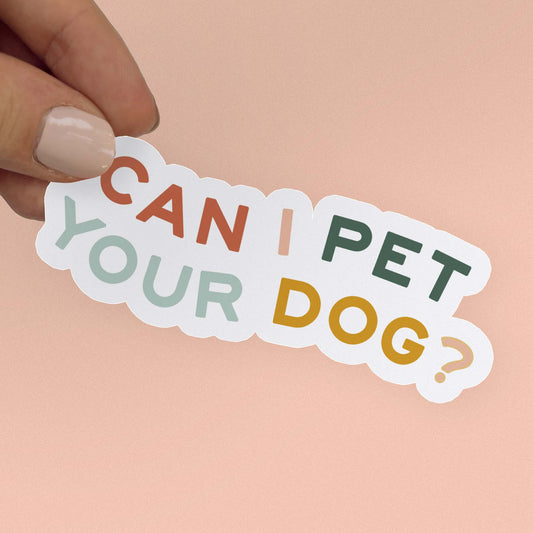Can I Pet Your Dog? Quote Sticker