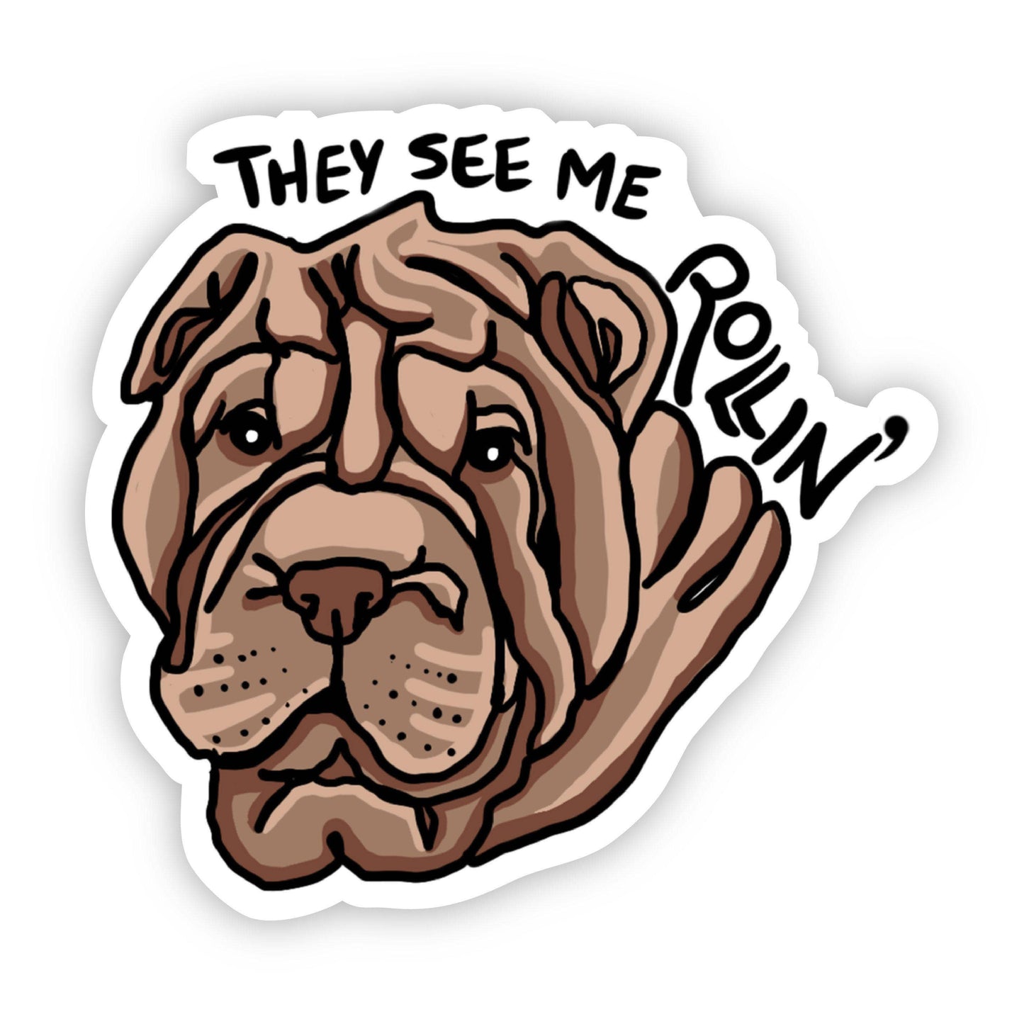 They See Me Rollin Shar-Pei Dog Sticker